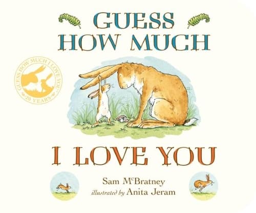 Cover of Guess How Much I Love You: Beloved classic bestselling board book about love between a parent and child – perfect gift for babies, toddlers, birthdays, bedtime, baby showers a(Guess How Much I Love You)