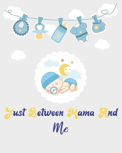 Cover of Just Between Mama And Me