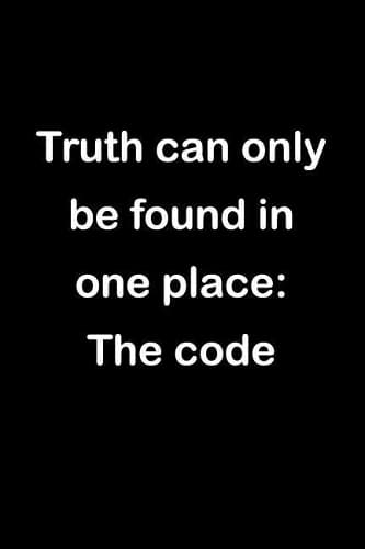 Cover of Truth Can Only Be Found in One Place: The Code: Software Programmer Empty Lined Journal - Elegant Programming Prompt Design (Notebook, Diary)