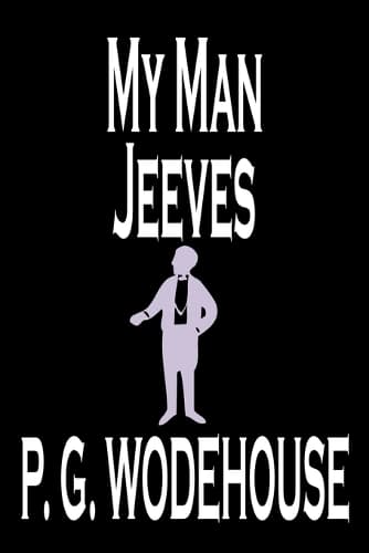 Cover of My Man Jeeves by P. G. Wodehouse, Fiction, Literary, Humorous