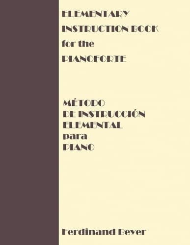 Cover of Elementary Instruction Book for the Pianoforte/Metodo de Instruccion Elemental para Piano