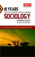 Cover of 18 Years Topic-Wise Solution Of Previous Papers Sociology Ias Mains Q & A 2023