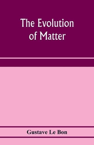 Cover of The evolution of matter