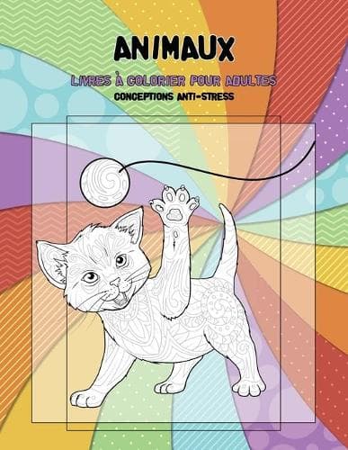 Cover of Livres à colorier pour adultes - Conceptions anti-stress - Animaux