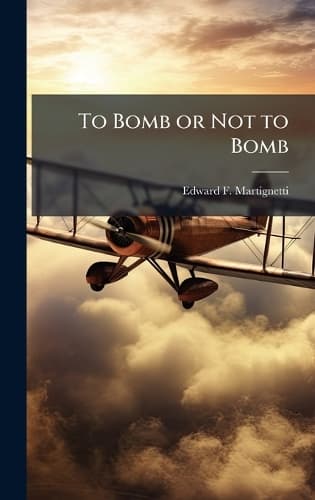 Cover of To Bomb or Not to Bomb