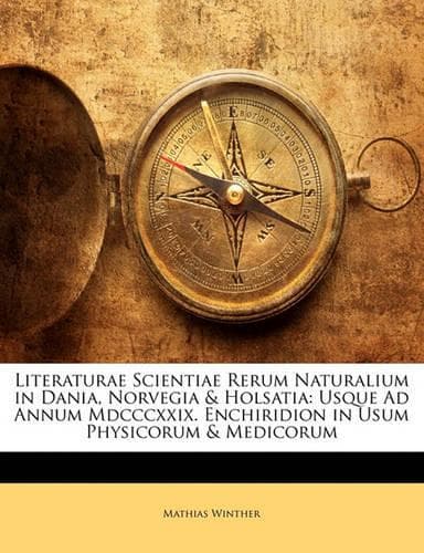 Cover of Literaturae Scientiae Rerum Naturalium in Dania, Norvegia & Holsatia