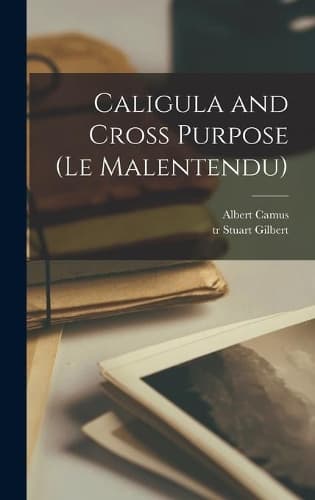 Cover of Caligula and Cross Purpose (Le Malentendu)