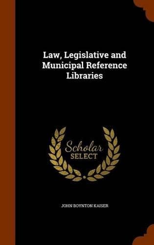 Cover of Law, Legislative and Municipal Reference Libraries