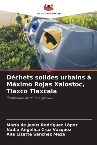 Cover of Déchets solides urbains à Máximo Rojas Xalostoc, Tlaxco Tlaxcala