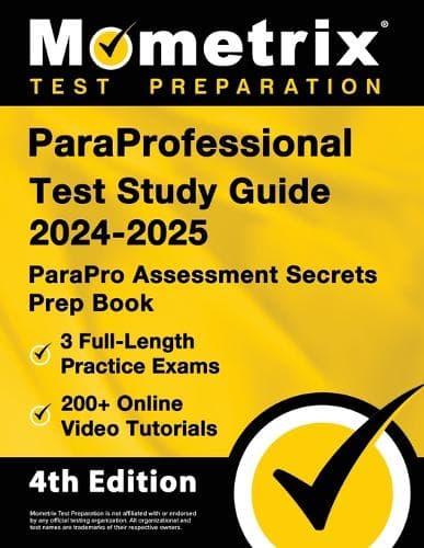 Cover of ParaProfessional Test Study Guide 2024-2025 - 3 Full-Length Practice Exams, 200+ Online Video Tutorials, ParaPro Assessment Secrets Prep Book