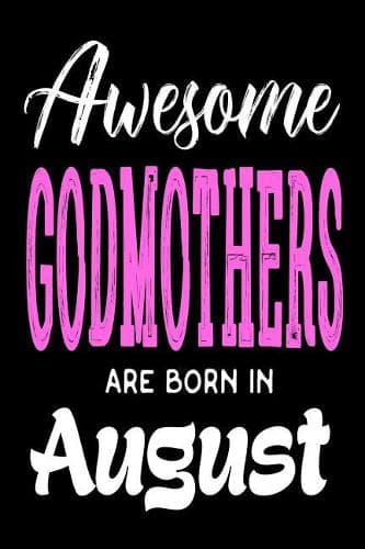 Cover of Awesome Godmothers Are Born In August