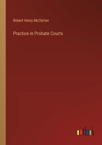 Cover of Practice in Probate Courts