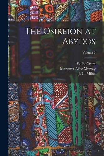 Cover of The Osireion at Abydos; Volume 9