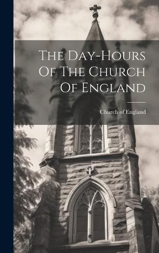 Cover of The Day-hours Of The Church Of England