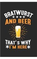 Cover of bratwurst and beer that's why I'm here