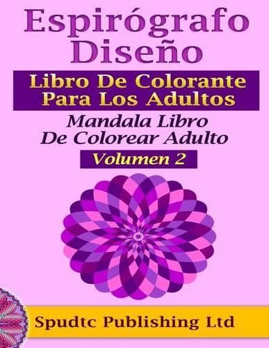 Cover of Espirógrafo Diseño Libro De Colorante Para Los Adultos