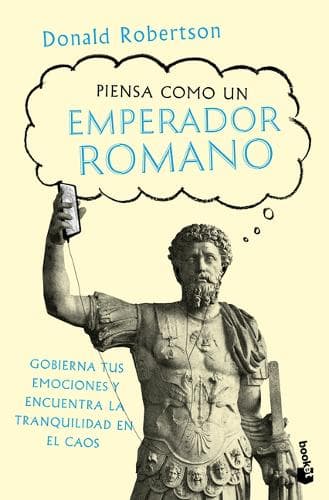 Cover of Piensa Como Un Emperador Romano: Gobierna Tus Emociones Y Encuentra La Tranquilidad... / How to Think Like a Roman Emperor