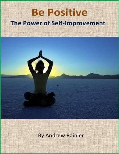 Cover of Be Positive: The Power of Self-Improvement