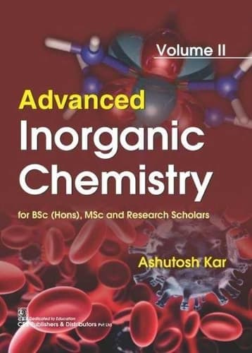 Cover of Advanced Inorganic Chemistry for BSc (Hons), MSc and Research Scholars