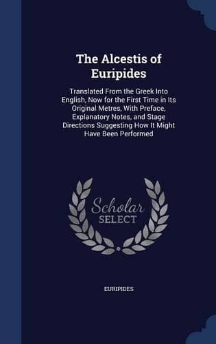 Cover of The Alcestis of Euripides