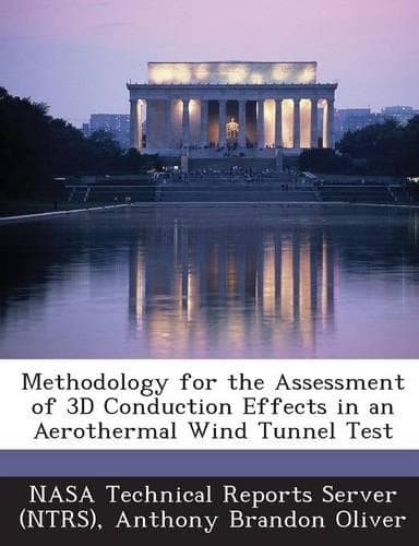 Cover of Methodology for the Assessment of 3D Conduction Effects in an Aerothermal Wind Tunnel Test