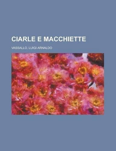Cover of Ciarle E Macchiette