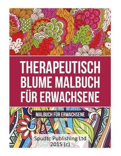 Cover of Therapeutisch Blume Malbuch für Erwachsene