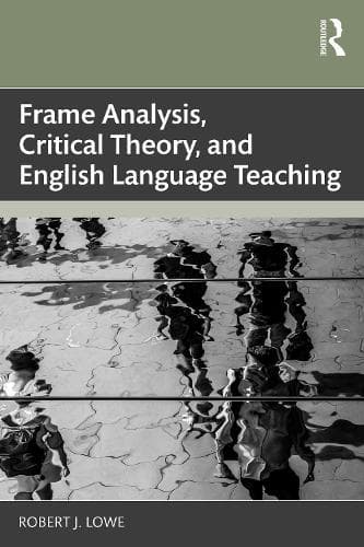 Cover of Frame Analysis, Critical Theory, and English Language Teaching