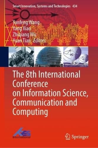 Cover of The 8th International Conference on Information Science, Communication and Computing: (434 Smart Innovation, Systems and Technologies)