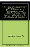 Cover of America: A Concise History 4e V1 & Documents to Accompany America's History V1 & Going to the Sourcev1 & Narrative of the Life of Frederick Douglass 2e