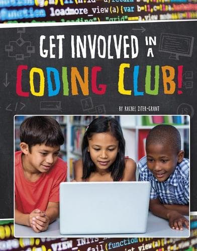 Cover of Get Involved in a Coding Club