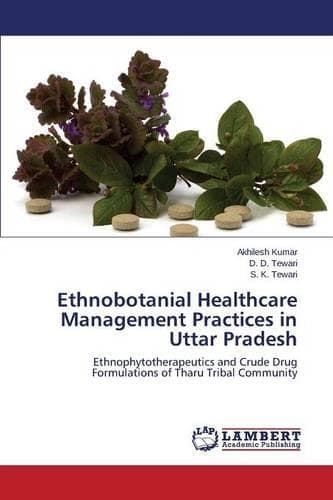 Cover of Ethnobotanial Healthcare Management Practices in Uttar Pradesh