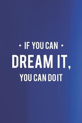 Cover of If You Can Dream It You Can Do It
