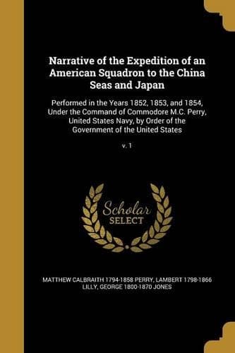 Cover of Narrative of the Expedition of an American Squadron to the China Seas and Japan