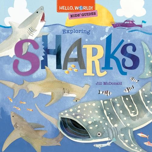 Cover of Hello, World! Kids' Guides: Exploring Sharks