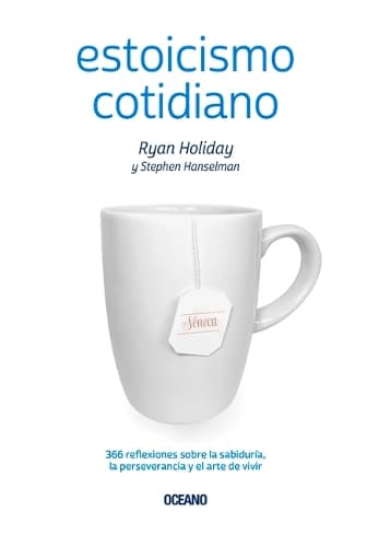 Cover of Estoicismo Cotidiano: 366 Reflexiones Sobre La Sabiduría, La Perseverancia Y El Arte de Vivir