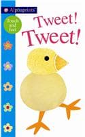 Cover of Alphaprints: Tweet! Tweet!: A Touch-and-Feel Book