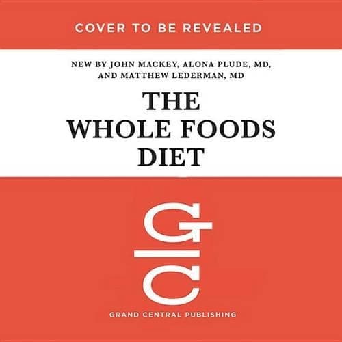 Cover of The Whole Foods Diet Lib/E