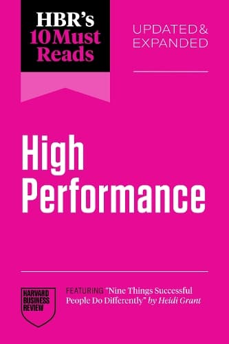 Cover of HBR's 10 Must Reads on High Performance, Updated and Expanded