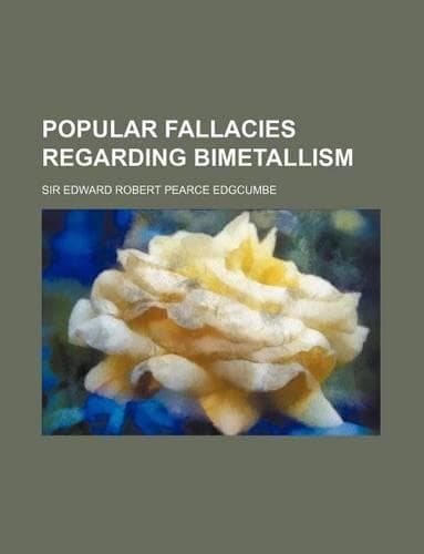 Cover of Popular Fallacies Regarding Bimetallism