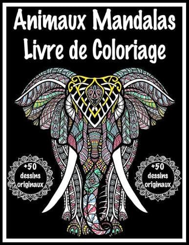 Cover of Animaux Mandalas Livre de Coloriage +50 dessins originaux