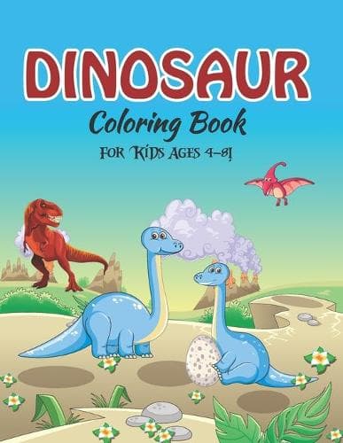 Cover of Dinosaur Coloring Book for Kids Ages 4-8!