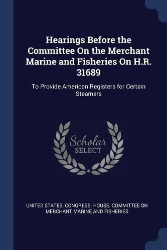 Cover of Hearings Before the Committee On the Merchant Marine and Fisheries On H.R. 31689