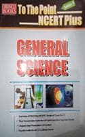 Cover of To The Point NCERT Plus General Science