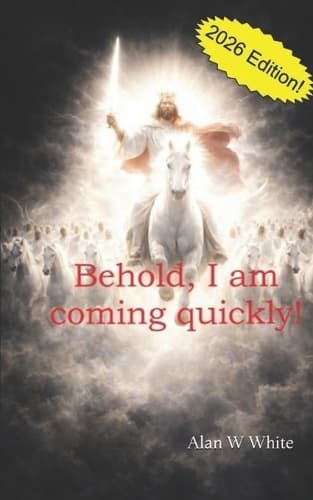 Cover of Behold, I am coming quickly!