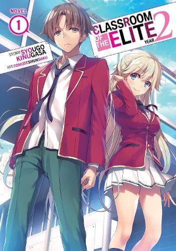 Cover of Classroom of the Elite: Year 2 (Light Novel) Vol. 1