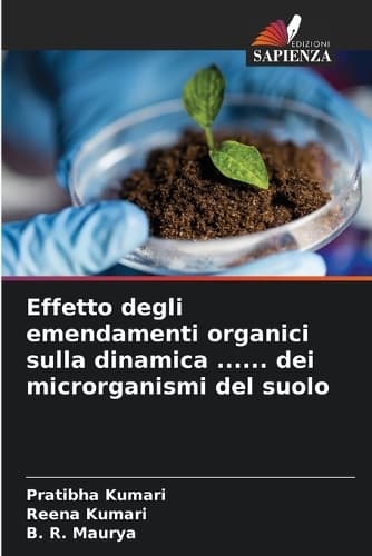 Cover of Effetto degli emendamenti organici sulla dinamica ...... dei microrganismi del suolo