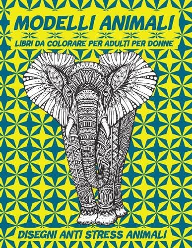 Cover of Libri da colorare per adulti per donne - Disegni Anti stress Animali - Modelli Animali