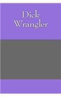 Cover of Dick Wrangler