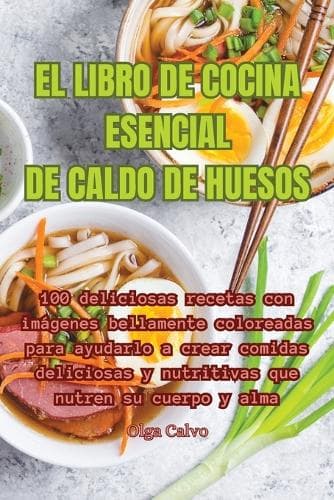 Cover of El Libro de Cocina Esencial de Caldo de Huesos